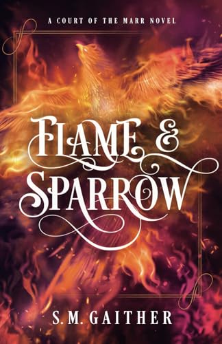 Flame and Sparrow (Flame and Sparrow Duology, Band 1) von Independently published