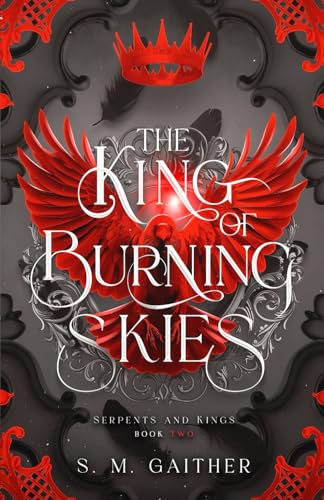 The King of Burning Skies (Serpents and Kings, Band 2) von Independently published