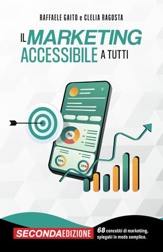 Il marketing accessibile a tutti: 68 concetti di marketing, spiegati in modo semplice von Independently published