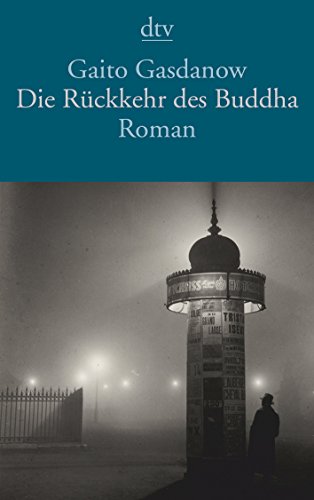 Die Rückkehr des Buddha: Roman