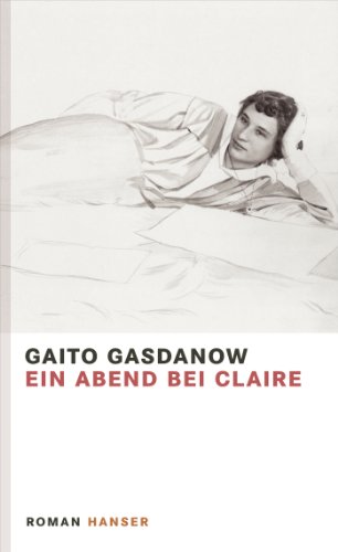 Ein Abend bei Claire: Roman von HANSER FACHBUCHVERLAG