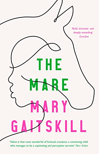 The Mare: Nominiert: Baileys Women's Prize for Fiction 2017