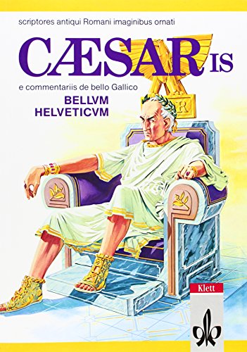 Caesaris e Commentariis De Bello Gallico, Bellum Helveticum, Text: (Scriptores antiqui Romani imaginibus ornati) (Lateinische Literatur-Comics)