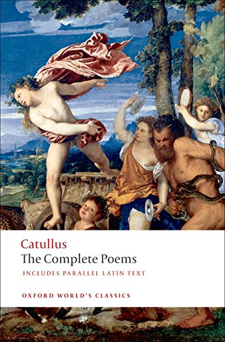 Catullus - The Complete Poems: Includes Parallel Latin Text (Oxford World’s Classics) von Oxford University Press