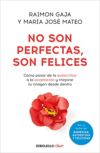 No son perfectas, son felices: De la autocrítica a la aceptación (Clave) von NUEVAS EDICIONES DEBOLSILLO S.L