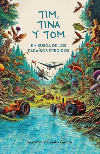 Tim, Tina y Tom: en busca de los paraísos perdidos
