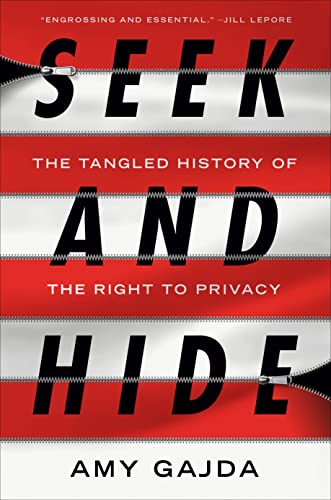 Seek and Hide: The Tangled History of the Right to Privacy von Viking