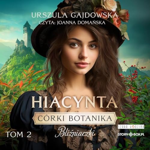Hiacynta: Córki botanika Bliźniaczki Tom 2 Hiacynta: Córki botanika Bliźniaczki Tom 2 von Storybox