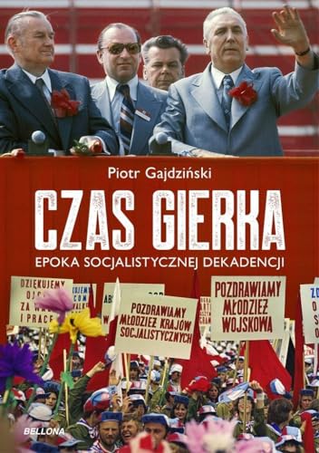 Czas Gierka: Epoka socjalistycznej dekadencji