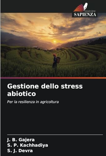Gestione dello stress abiotico: Per la resilienza in agricoltura von Edizioni Sapienza