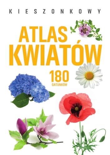 Kieszonkowy atlas kwiatów. 180 gatunków von SBM