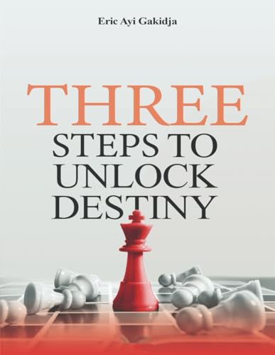 Three Steps to Unlock Destiny Three Steps to Unlock Destiny von EliteScribes Book Writing