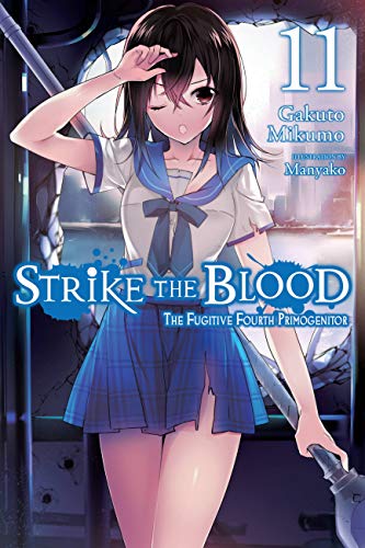 Strike the Blood, Vol. 11 (light novel): The Fugitive Fourth Primogenitor Volume 11 (STRIKE THE BLOOD LIGHT NOVEL SC)