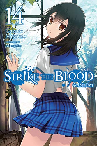 Strike the Blood, Vol. 14 (light novel): Golden Days (STRIKE THE BLOOD LIGHT NOVEL SC, Band 14)