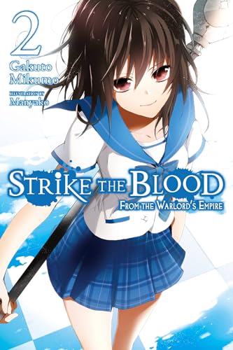 Strike the Blood, Vol. 2 (light novel): From the Warlord's Empire (STRIKE THE BLOOD LIGHT NOVEL SC, Band 2)