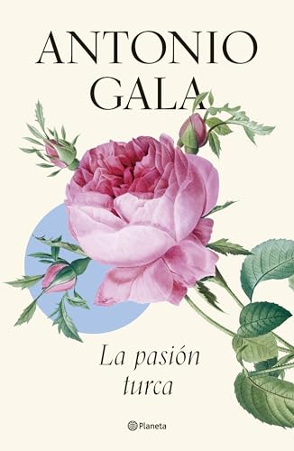 La pasión turca (Autores Españoles e Iberoamericanos)