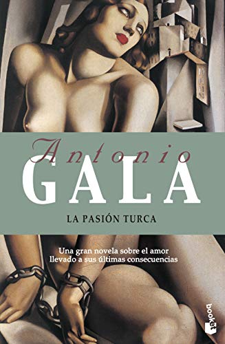 La pasión turca (Biblioteca Antonio Gala, Band 1)