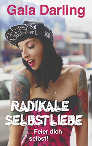 Radikale Selbstliebe: Feier dich selbst! von Scorpio; L.E.O. Verlag