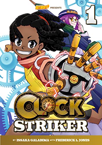 Clock Striker, Volume 1: "I'm Gonna Be a SMITH!" (1) (Saturday AM TANKS / Clock Striker, Band 1)