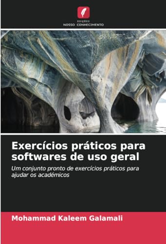 Exercícios práticos para softwares de uso geral: Um conjunto pronto de exercícios práticos para ajudar os académicos von Edições Nosso Conhecimento