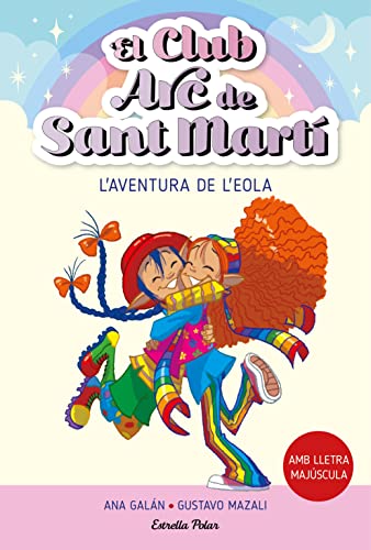 El Club Arc de Sant Martí 2. L'aventura de l'Eola (Primers lectors) von G62 ESTRELLA POLAR