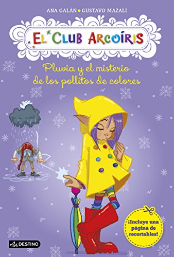 El Club Arcoíris 5. Pluvia y el misterio de los pollitos de colores von Destino Infantil & Juvenil