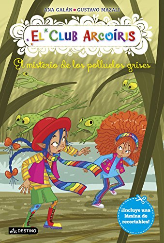 El Club Arcoíris 8. El misterio de los polluelos grises