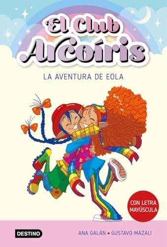 El club Arcoíris 2. La aventura de Eola (Aprende a leer con mayúsculas, Band 2) von DESTINO INFANTIL Y JUVENIL