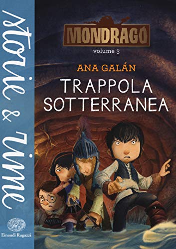 Trappola sotterranea. Mondragó von Einaudi Ragazzi