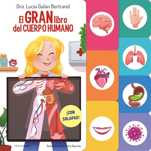 El gran libro del cuerpo humano: ¡Con solapas! (Cuentos infantiles de Lucía, mi pediatra) von Timun Mas Infantil