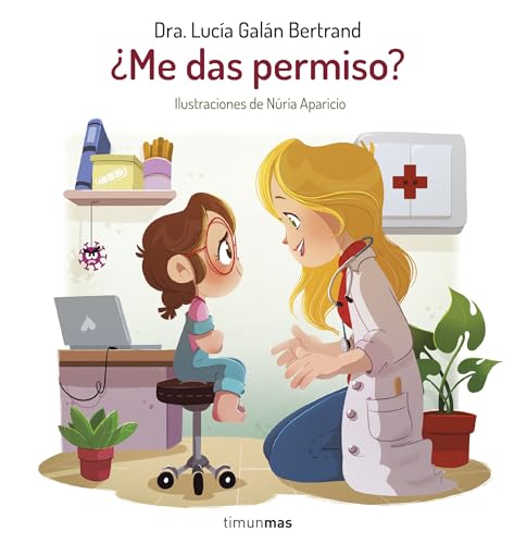 ¿Me das permiso? (Cuentos infantiles de Lucía, mi pediatra)