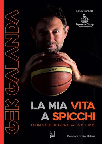 Gek Galanda. La mia vita a spicchi (Ad Maiora Semper!) von DFG Lab