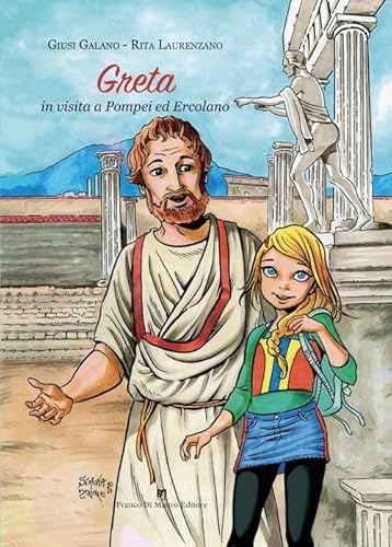 Greta in visita a Pompei ed Ercolano. Ediz. illustrata von Di Mauro Franco