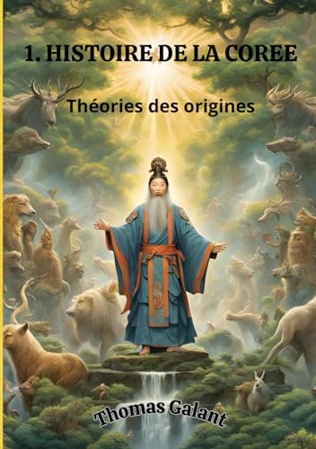 1. Histoire de la Corée: Théories des origines von Autoédition