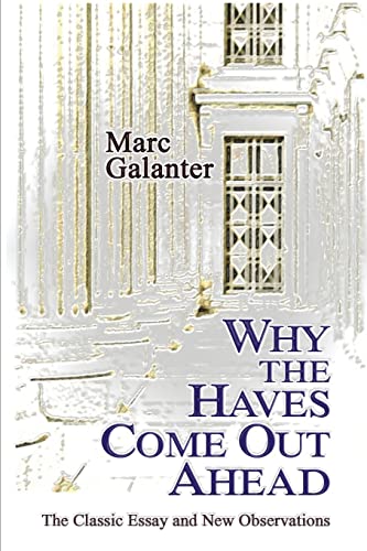 Why the Haves Come Out Ahead: The Classic Essay and New Observations von Quid Pro, LLC