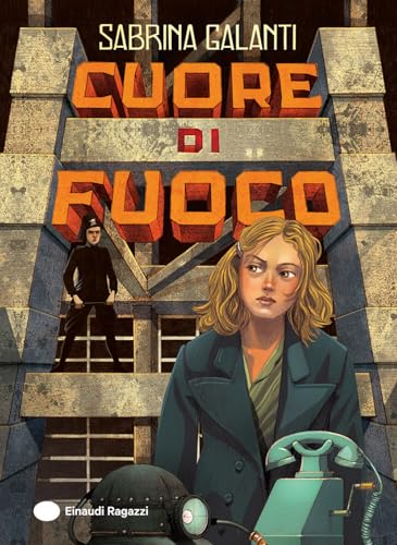 Cuore di fuoco (Carta bianca) von Einaudi Ragazzi