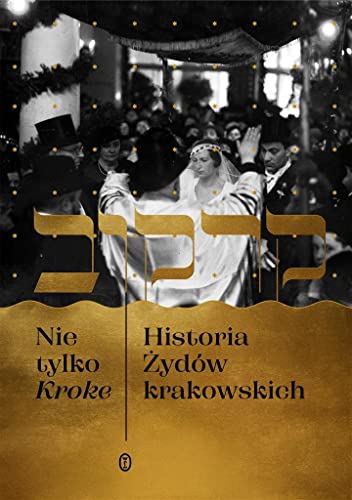 Nie tylko Kroke: Historia Żydów krakowskich von Literackie