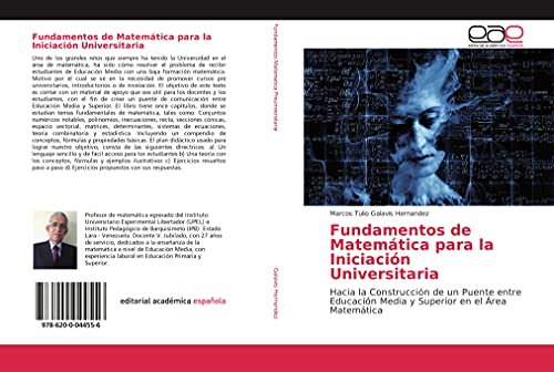 Fundamentos de Matemática para la Iniciación Universitaria: Hacia la Construcción de un Puente entre Educación Media y Superior en el Área Matemática Fundamentos de Matemática para la Iniciación Universitaria: Hacia la Construcción de un Puente entre Educación Media y Superior en el Área Matemática von Editorial Académica Española