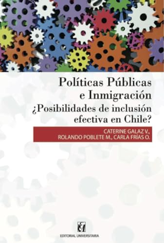 Políticas públicas e Inmigración von Editorial Universitaria de Chile