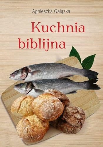 Kuchnia biblijna von Bernardinum