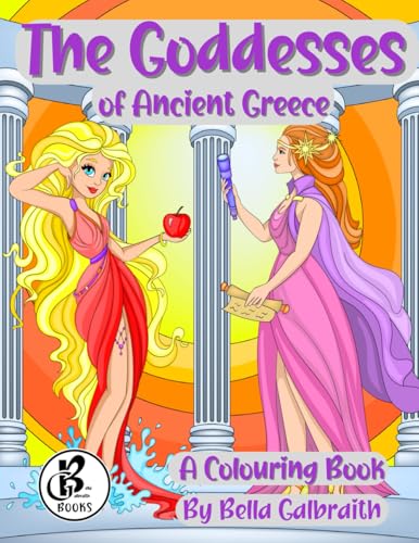 The Goddesses Of Ancient Greece: A Colouring Book von Bella Galbraith