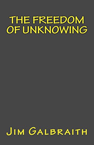 The Freedom of Unknowing