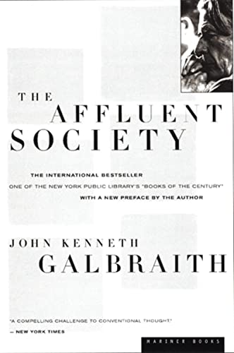 The Affluent Society The Affluent Society