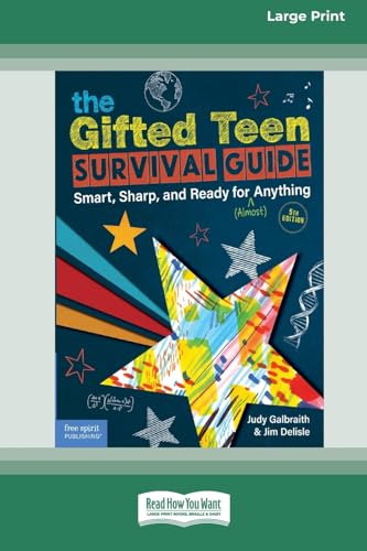 The Gifted Teen Survival Guide: Smart, Sharp, and Ready for (Almost) Anything (5th Edition) [Standard Large Print] von ReadHowYouWant