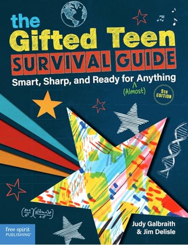 The Gifted Teen Survival Guide: Smart, Sharp, and Ready for Almost Anything