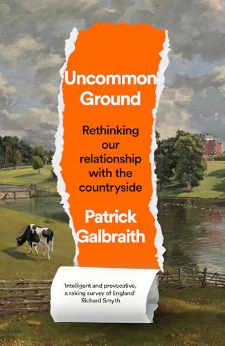Uncommon Ground: Rethinking our relationship with the countryside von William Collins
