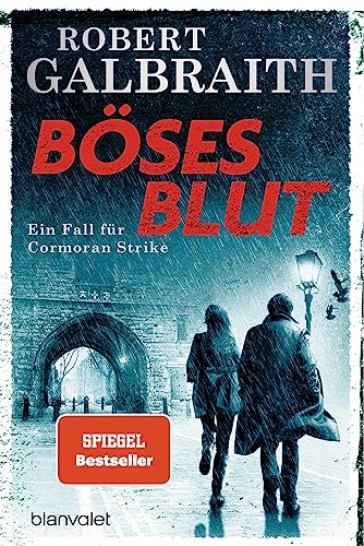 Böses Blut: Ein Fall für Cormoran Strike (Die Cormoran-Strike-Reihe, Band 5) von Blanvalet
