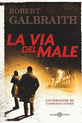 La via del male. Un'indagine di Cormoran Strike (Fuori collana Salani) von Salani