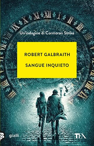 Sangue inquieto. Un'indagine di Cormoran Strike (Gialli TEA) von TEA