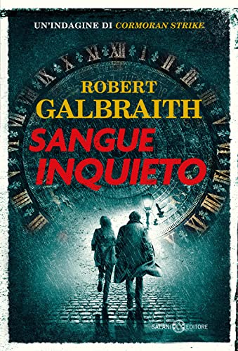 Sangue inquieto. Un'indagine di Cormoran Strike (Romanzo) von Salani